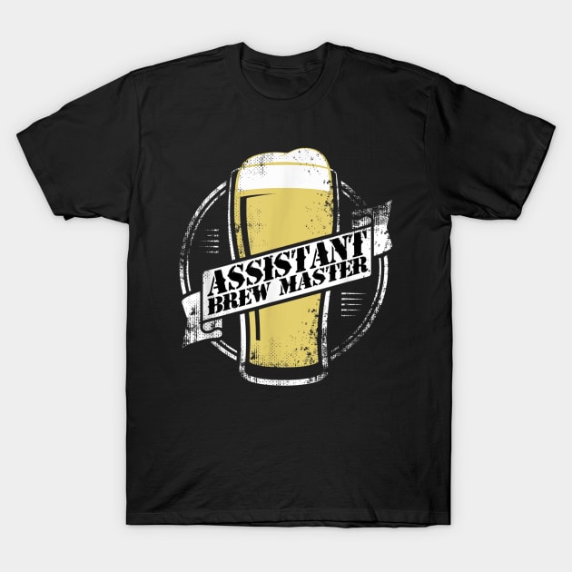 Assistant Brew Master Beer Brewing T-Shirt by nellieuyangela